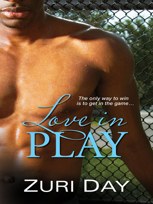 Title details for Love in Play by Zuri Day - Available